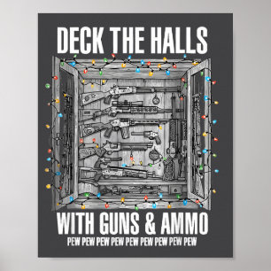 Deck The Halls With Guns And Ammo  Poster
