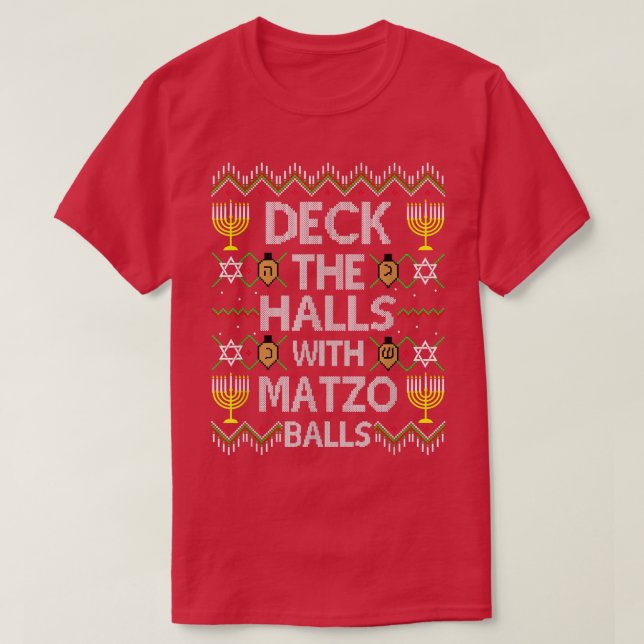 Deck The Halls With Matzo Balls, Ugly Christmas Sw T-Shirt (Design Front)