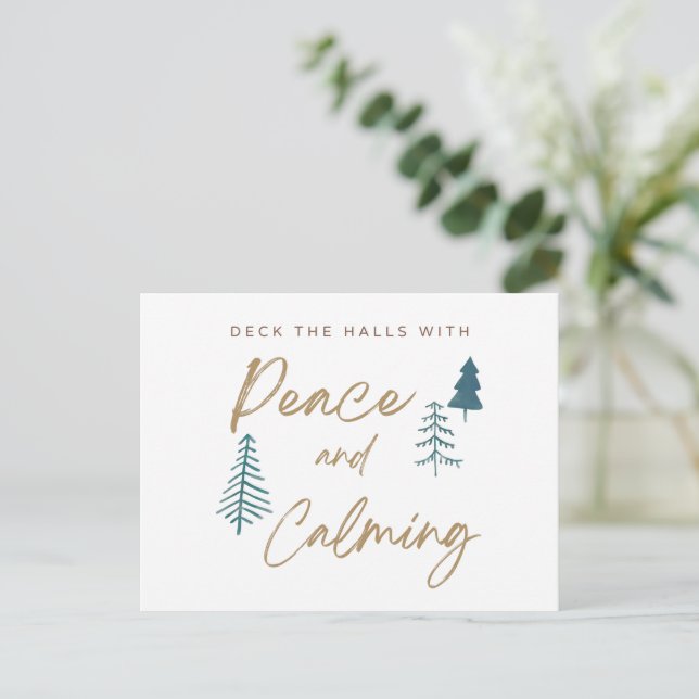 Deck the Halls with Peace and Calming Postcard (Standing Front)