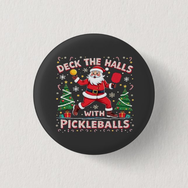 Deck The Halls With Pickleballs  3 Cm Round Badge (Front)