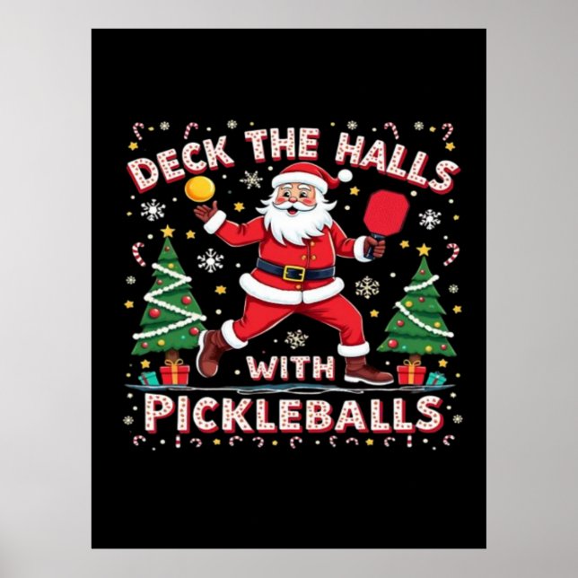 Deck The Halls With Pickleballs  Poster (Front)