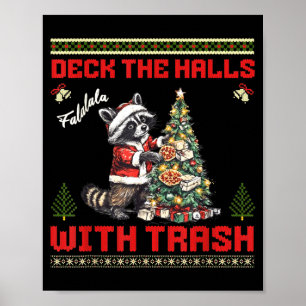 Deck The Halls With Trash Raccoon Ugly Christmas S Poster
