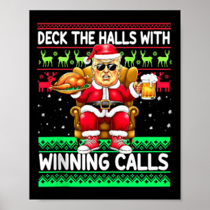 Deck The Halls With Winning Calls – Trump Santa Ch Poster