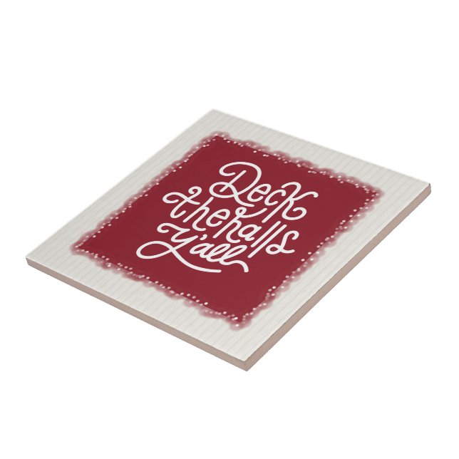 Deck the Halls Y'all Ceramic Tile (Side)