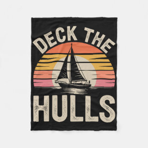 Deck The Hulls Funny Nautical Christmas Sailing 1 Fleece Blanket
