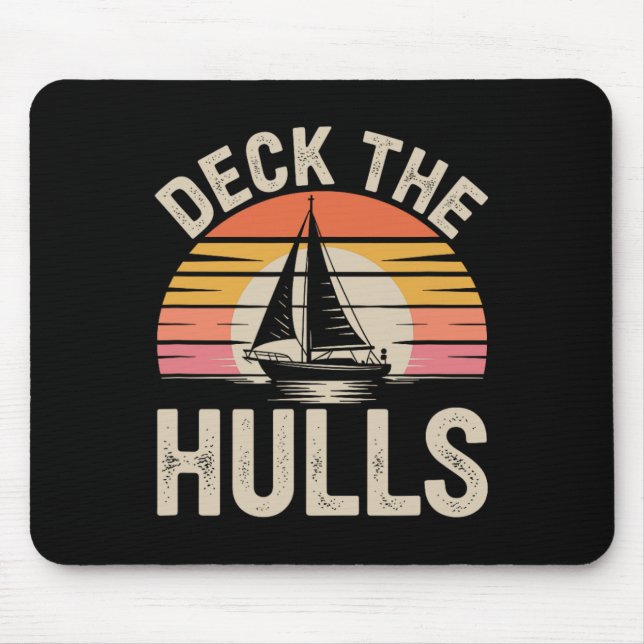 Deck The Hulls Funny Nautical Christmas Sailing 1  Mouse Pad (Front)