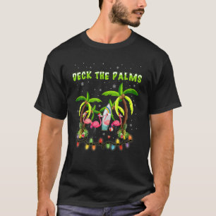 Deck the Palms Merry Flamingo Christmas   T-Shirt