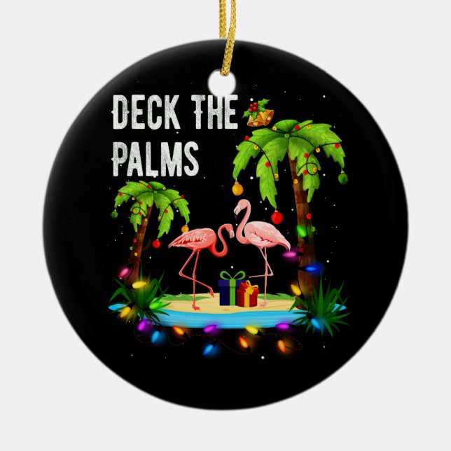 Deck The Palms Tree Beach Flamingo Xmas Christmas  Ceramic Ornament (Front)