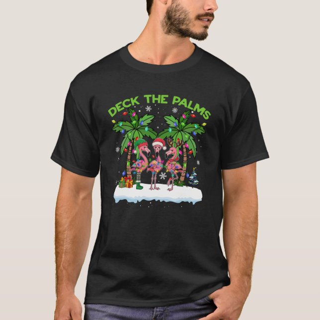 Deck the Palms Tree Flamingo Tropical Christmas fo T-Shirt (Front)