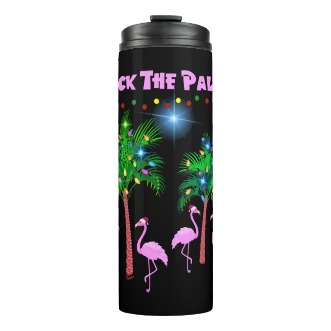 Deck The Palms Tropical Pink Flamingos Palm Tree Thermal Tumbler (Front)