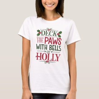 Deck the Paws with Bells of Holly T-Shirt