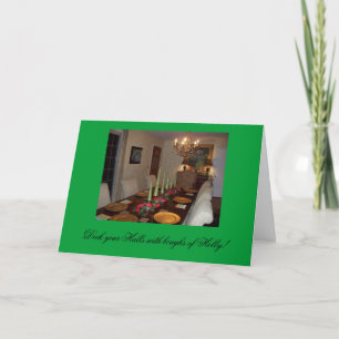 Deck your halls with boughs of Holly Holiday Card