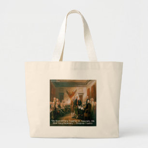 Declaration Of Independence & Ben Franklin Quote Large Tote Bag