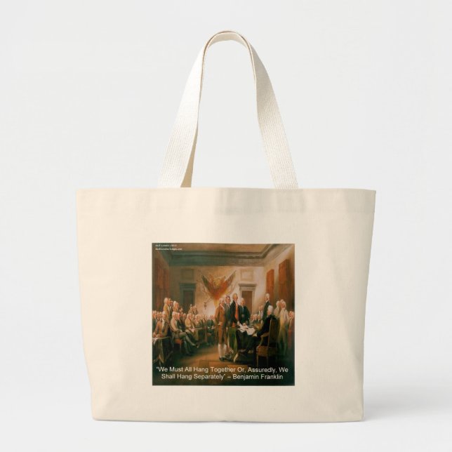 Declaration Of Independence & Ben Franklin Quote Large Tote Bag (Front)