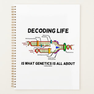 Decoding Life Is What Genetics Is All About Planner
