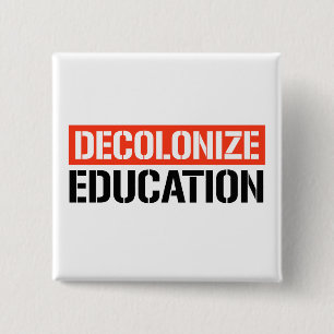Decolonise Education 15 Cm Square Badge