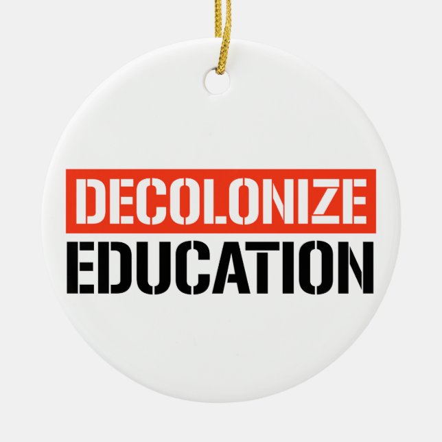Decolonise Education Ceramic Ornament (Front)