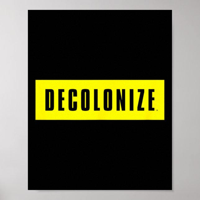 Decolonise Your Mind - Stay Woke - Resist And Prot Poster (Front)