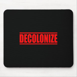 Decolonize mouse pad