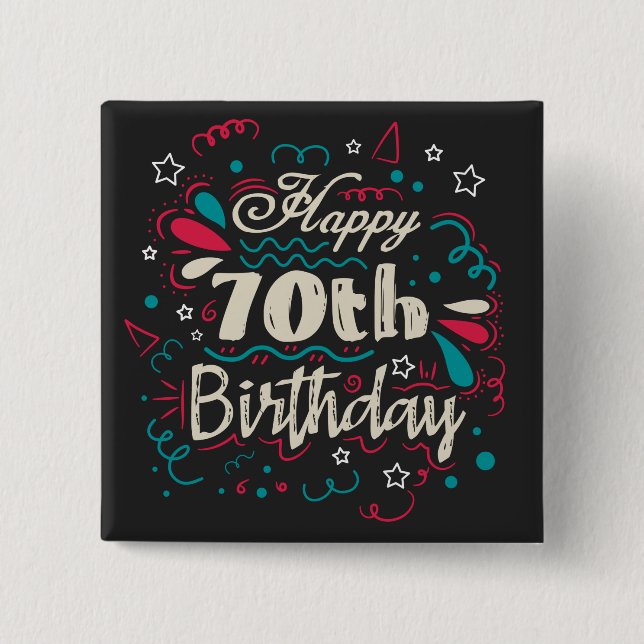 Decorative 70th Birthday 15 Cm Square Badge (Front)