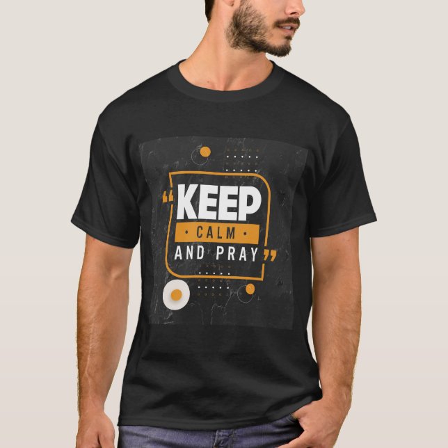 Decorative and Creative Keep Calm and Pray T-Shirt (Front)