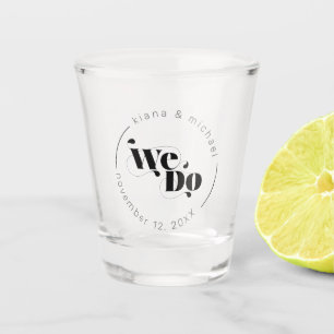 Decorative Modern Wedding We Do ID887 Shot Glass