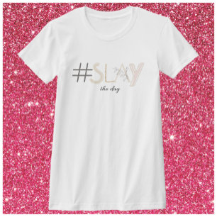 Decorative White & Beige SLAY the Day T-Shirt