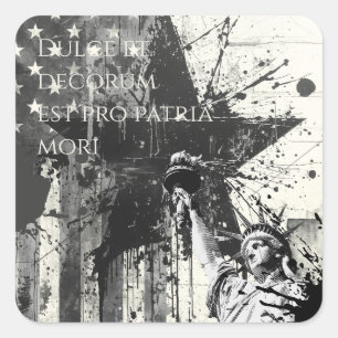 Decorum Est Pro Patria Mori Patriotic Liberty Art Square Sticker