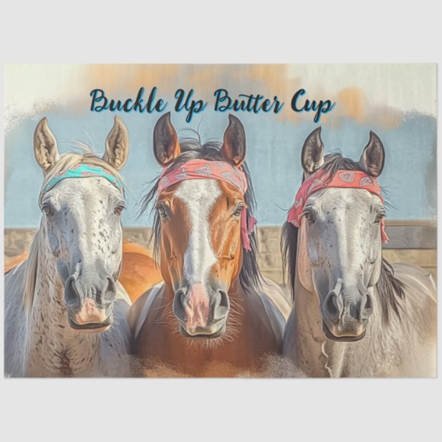 Decoupage Customise 3 Horses "Buckle Up Buttercup" Tissue Paper (Front)