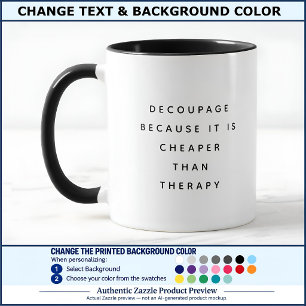Decoupage Therapy Custom BW03 Novelty Fun Craft Mug
