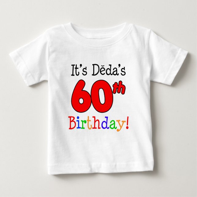 Deda's 60th Birthday Czech Grandpa Baby T-Shirt (Front)