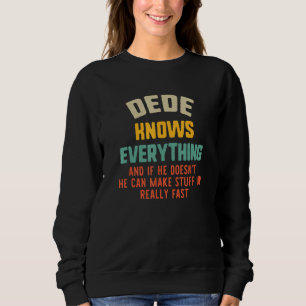 Dede Knows Everything Vintage Father s Day Sweatshirt