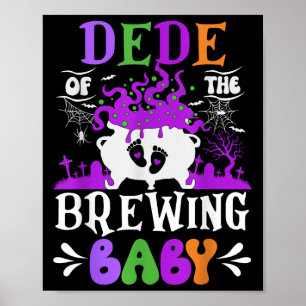 Dede Of The Brewing Baby Grandpa To Be Halloween Poster
