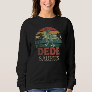 Dedesaurus Rex Dinosaur  Dede Saurus Family Matchi Sweatshirt