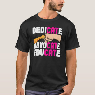 Dedicate Advocate Educate Animal Rescue Cat Rescue T-Shirt