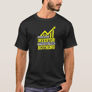 Dedicated Investor Money Driven Strategy Investmen T-Shirt