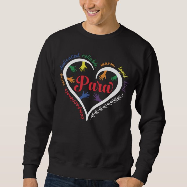 Dedicated Paraprofessional Paraeducator Teacher Pa Sweatshirt (Front)