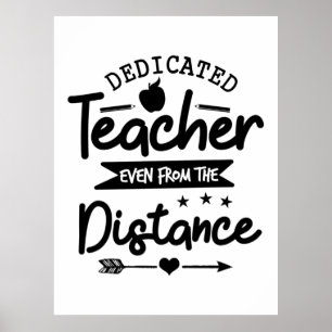 Dedicated Teacher Distance Poster