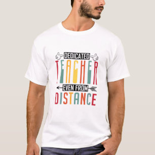 Dedicated Teacher even from a distance social retr T-Shirt