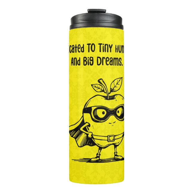Dedicated Tiny Humans Big Dreams Educator Thermal Tumbler (Front)