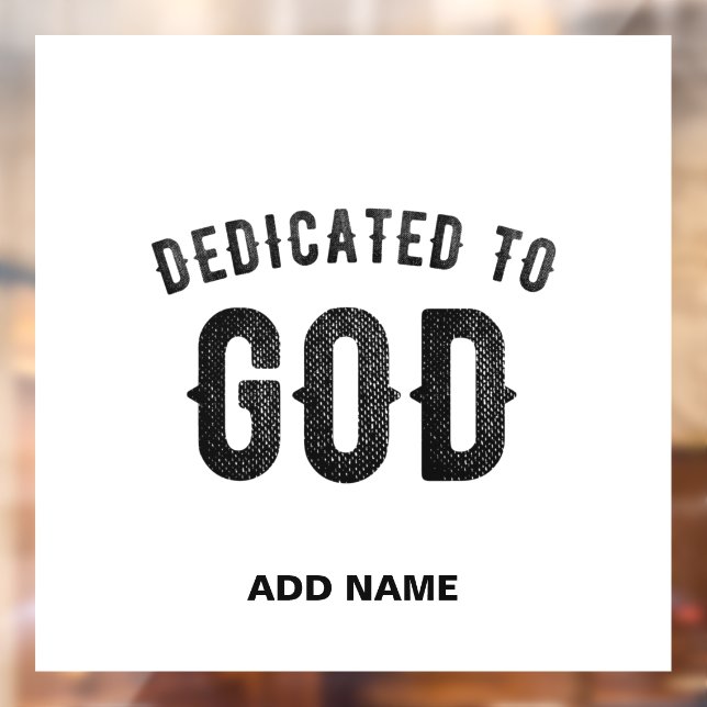 DEDICATED TO GOD COOL CUSTOMIZABLE BLACK TEXT (Sheet 2)