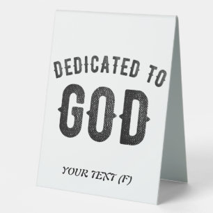DEDICATED TO GOD COOL CUSTOMIZABLE BLACK TEXT