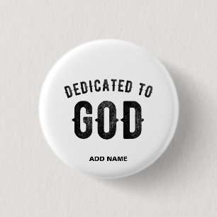 DEDICATED TO GOD COOL CUSTOMIZABLE BLACK TEXT 3 CM ROUND BADGE