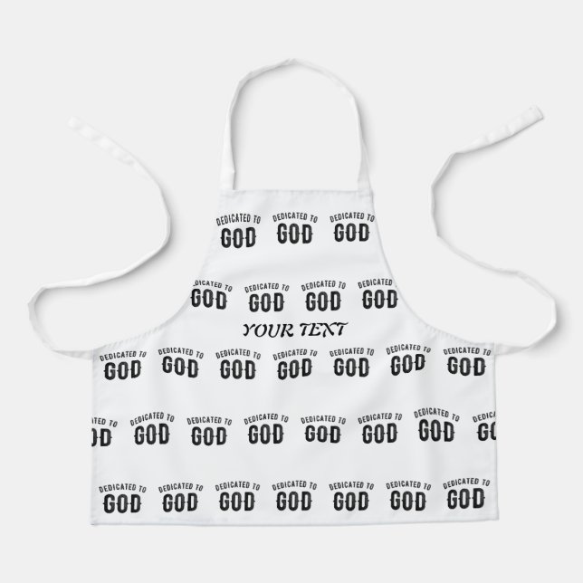 DEDICATED TO GOD COOL CUSTOMIZABLE BLACK TEXT APRON (Front)
