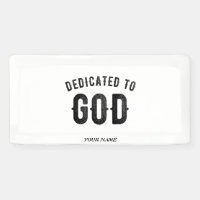 DEDICATED TO GOD COOL CUSTOMIZABLE BLACK TEXT