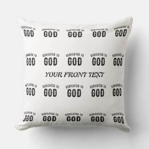 DEDICATED TO GOD COOL CUSTOMIZABLE BLACK TEXT CUSHION
