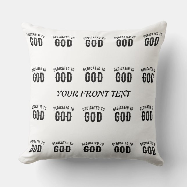 DEDICATED TO GOD COOL CUSTOMIZABLE BLACK TEXT CUSHION (Front)
