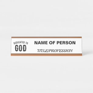 DEDICATED TO GOD COOL CUSTOMIZABLE BLACK TEXT DESK NAME PLATE
