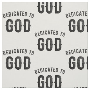 DEDICATED TO GOD COOL CUSTOMIZABLE BLACK TEXT FABRIC