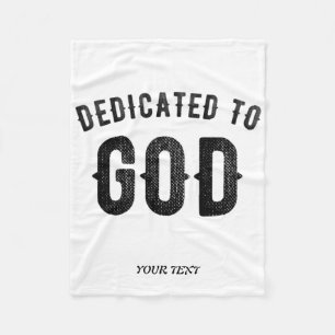 DEDICATED TO GOD COOL CUSTOMIZABLE BLACK TEXT FLEECE BLANKET